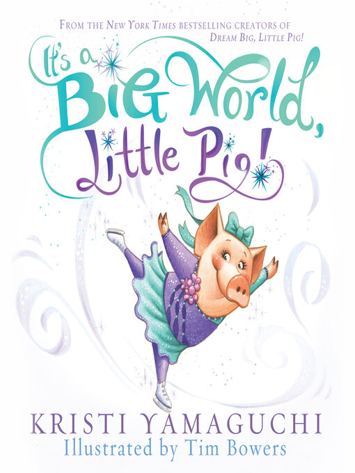 Title details for It's a Big World, Little Pig by Kristi Yamaguchi - Wait list